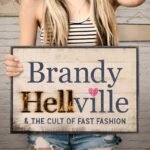 Brandy Hellville & the Cult of Fast Fashion